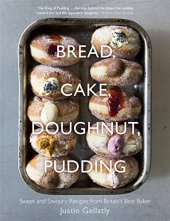 book Bread Cake Doughnut Pudding: Sweet And Savoury Recipes From Britain’s Best Baker