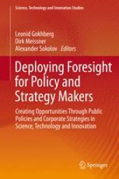 book Deploying Foresight for Policy and Strategy Makers: Creating Opportunities Through Public Policies and Corporate Strategies in Science, Technology and Innovation