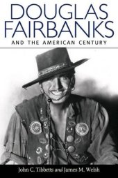 book Douglas Fairbanks and the American Century