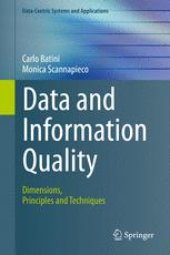 book Data and Information Quality: Dimensions, Principles and Techniques