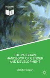 book The Palgrave Handbook of Gender and Development: Critical Engagements in Feminist Theory and Practice