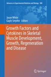 book Growth Factors and Cytokines in Skeletal Muscle Development, Growth, Regeneration and Disease