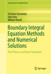 book Boundary Integral Equation Methods and Numerical Solutions: Thin Plates on an Elastic Foundation