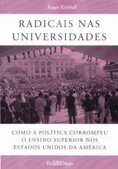 book Radicais nas Universidades: Como a Política Corrompeu o Ensino Superior nos EUA