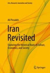 book Iran Revisited: Exploring the Historical Roots of Culture, Economics, and Society