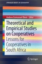 book Theoretical and Empirical Studies on Cooperatives: Lessons for Cooperatives in South Africa