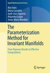 book The Parameterization Method for Invariant Manifolds: From Rigorous Results to Effective Computations