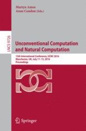 book Unconventional Computation and Natural Computation: 15th International Conference, UCNC 2016, Manchester, UK, July 11-15, 2016, Proceedings