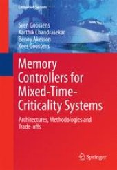 book Memory Controllers for Mixed-Time-Criticality Systems: Architectures, Methodologies and Trade-offs