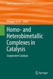 book Homo- and Heterobimetallic Complexes in Catalysis: Cooperative Catalysis