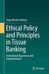 book Ethical Policy and Principles in Tissue Banking: International Experience and Implementation