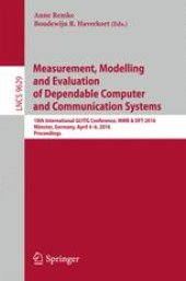 book Measurement, Modelling and Evaluation of Dependable Computer and Communication Systems: 18th International GI/ITG Conference, MMB & DFT 2016, Münster, Germany, April 4-6, 2016, Proceedings