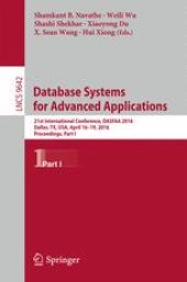 book Database Systems for Advanced Applications: 21st International Conference, DASFAA 2016, Dallas, TX, USA, April 16-19, 2016, Proceedings, Part I