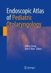 book Endoscopic Atlas of Pediatric Otolaryngology