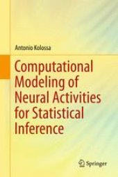 book Computational Modeling of Neural Activities for Statistical Inference 