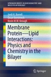 book Membrane Protein – Lipid Interactions: Physics and Chemistry in the Bilayer