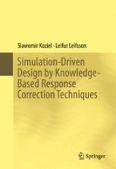 book Simulation-Driven Design by Knowledge-Based Response Correction Techniques