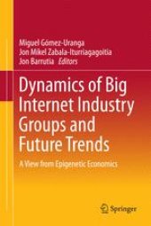 book Dynamics of Big Internet Industry Groups and Future Trends: A View from Epigenetic Economics