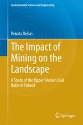 book The Impact of Mining on the Landscape: A Study of the Upper Silesian Coal Basin in Poland