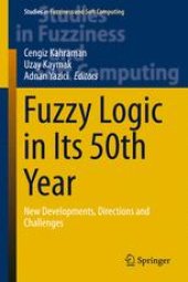 book Fuzzy Logic in Its 50th Year: New Developments, Directions and Challenges