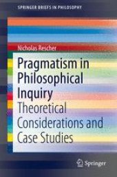 book Pragmatism in Philosophical Inquiry: Theoretical Considerations and Case Studies