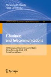 book E-Business and Telecommunications: 12th International Joint Conference, ICETE 2015, Colmar, France, July 20–22, 2015, Revised Selected Papers