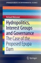 book Hydropolitics, Interest Groups and Governance: The Case of the Proposed Epupa Dam