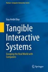 book Tangible Interactive Systems: Grasping the Real World with Computers