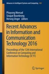 book Recent Advances in Information and Communication Technology 2016: Proceedings of the 12th International Conference on Computing and Information Technology (IC2IT)