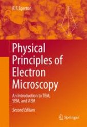 book Physical Principles of Electron Microscopy: An Introduction to TEM, SEM, and AEM