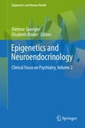 book Epigenetics and Neuroendocrinology : Clinical Focus on Psychiatry, Volume 2