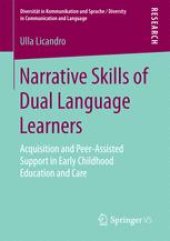 book Narrative Skills of Dual Language Learners: Acquisition and Peer-Assisted Support in Early Childhood Education and Care