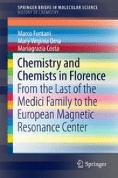 book Chemistry and Chemists in Florence: From the Last of the Medici Family to the European Magnetic Resonance Center