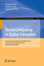 book Social Computing in Digital Education: First International Workshop, SOCIALEDU 2015, Stanford, CA, USA, August 19, 2015, Revised Selected Papers
