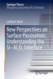book New Perspectives on Surface Passivation: Understanding the Si-Al2O3 Interface