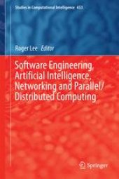 book Software Engineering, Artificial Intelligence, Networking and Parallel/Distributed Computing