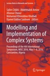 book Modelling and Implementation of Complex Systems: Proceedings of the 4th International Symposium, MISC 2016, Constantine, Algeria, May 7-8, 2016, Constantine, Algeria