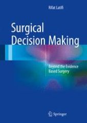 book Surgical Decision Making: Beyond the Evidence Based Surgery