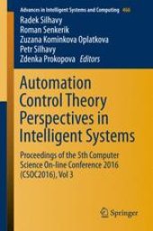 book Automation Control Theory Perspectives in Intelligent Systems: Proceedings of the 5th Computer Science On-line Conference 2016 (CSOC2016), Vol 3