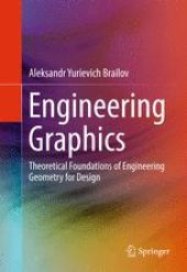 book Engineering Graphics: Theoretical Foundations of Engineering Geometry for Design