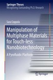 book Manipulation of Multiphase Materials for Touch-less Nanobiotechnology: A Pyrofluidic Platform