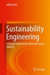 book Sustainability Engineering: A Design Guide for the Chemical Process Industry