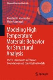 book Modeling High Temperature Materials Behavior for Structural Analysis: Part I: Continuum Mechanics Foundations and Constitutive Models