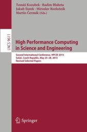 book High Performance Computing in Science and Engineering: Second International Conference, HPCSE 2015, Soláň, Czech Republic, May 25-28, 2015, Revised Selected Papers