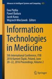book Information Technologies in Medicine: 5th International Conference, ITIB 2016 Kamień Śląski, Poland, June 20 - 22, 2016 Proceedings, Volume 2
