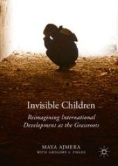 book Invisible Children: Reimagining International Development at the Grassroots