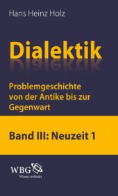 book Dialektik Problemgeschichte von der Antike bis zur Gegenwart, Band III: Neuzeit 1