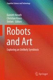 book Robots and Art: Exploring an Unlikely Symbiosis