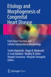 book Etiology and Morphogenesis of Congenital Heart Disease: From Gene Function and Cellular Interaction to Morphology 