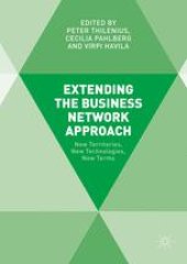 book Extending the Business Network Approach: New Territories, New Technologies, New Terms